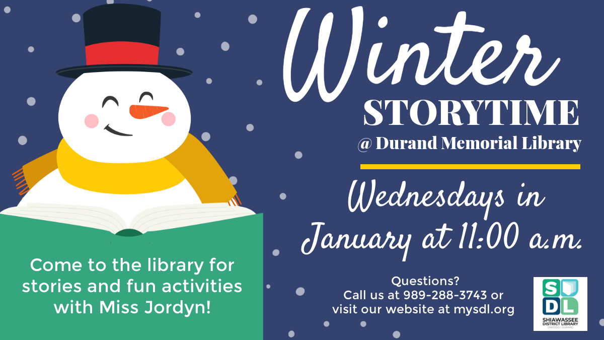 Winter Storytime @ Durand Memorial Library. Wednesdays in January at 11 a.m. Come to the library for stories and fun activities with Miss Jordyn!