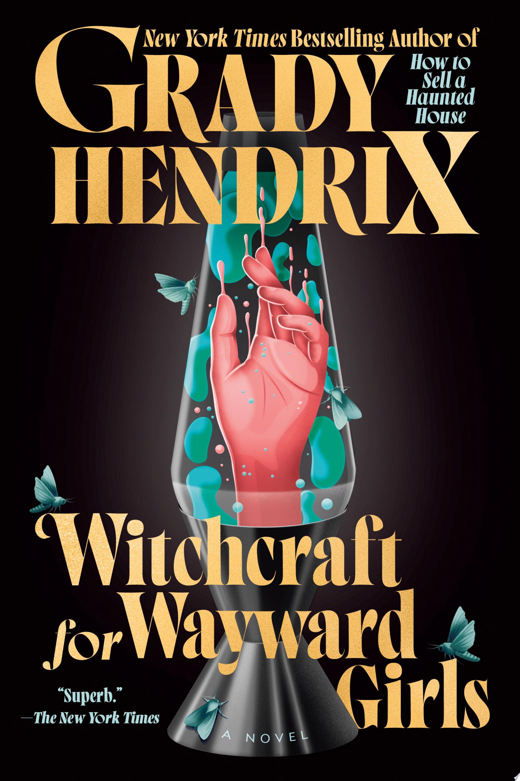 Image for "Witchcraft for Wayward Girls", a novel by Grady Hendrix