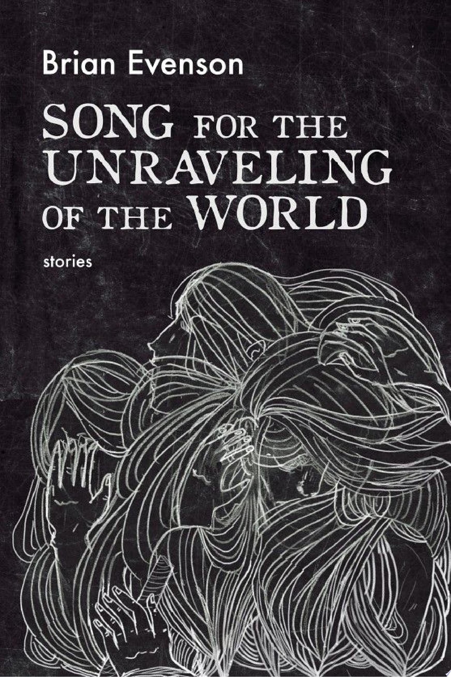 Image for "Song for the Unraveling of the World"