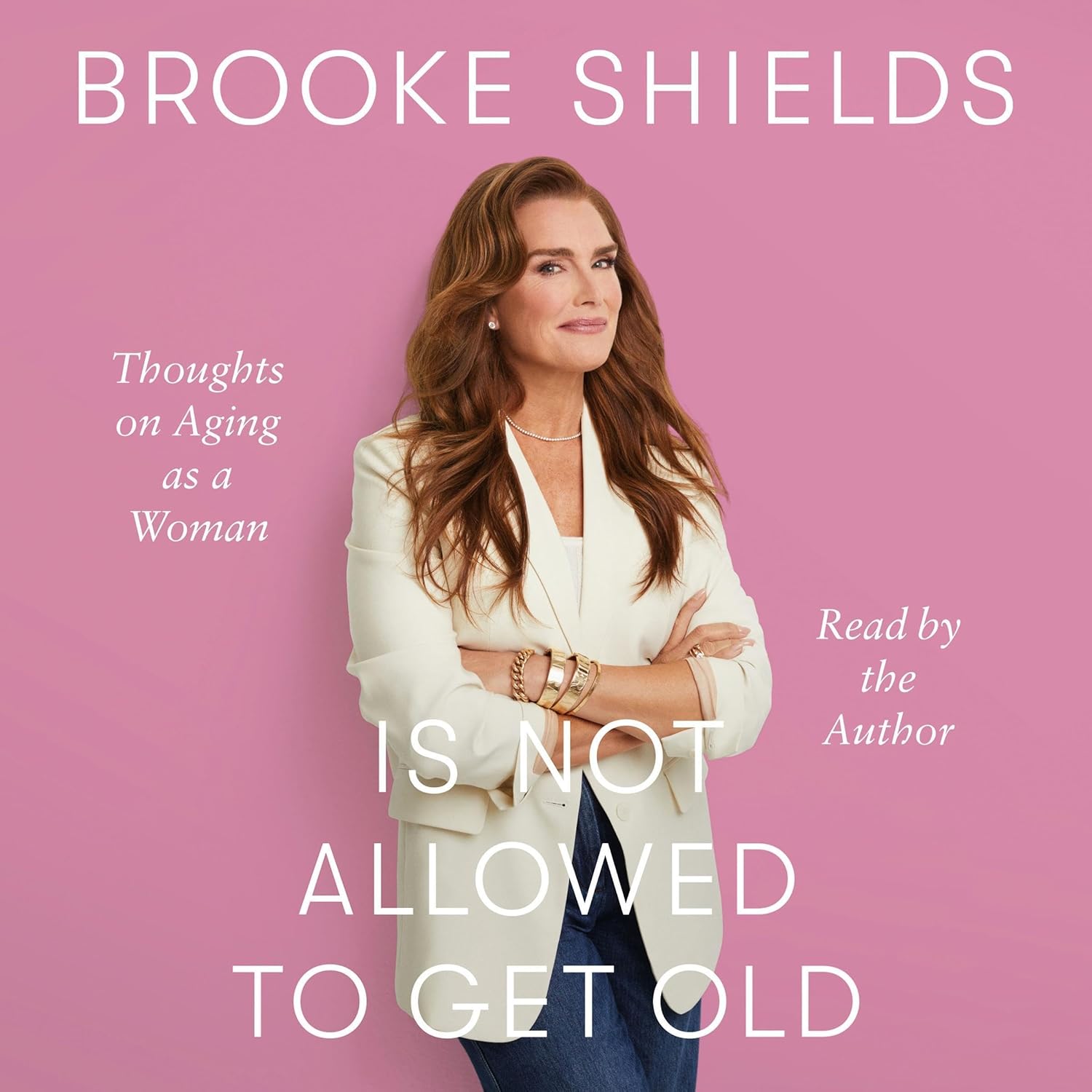 Image of "Brooke Shields Is Not Allowed To Get Old" book by Brooke Shields