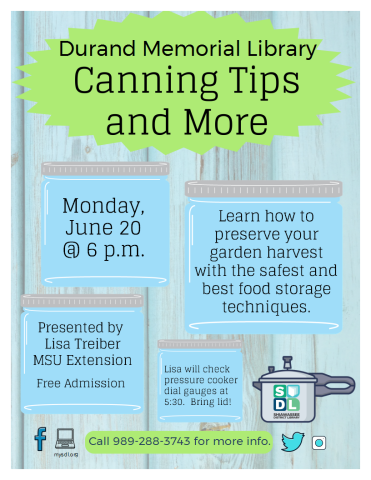 Canning tips and more June 20 at 6 p.m.  Bring pressure cooker dial gauges to be checked at 5:30.