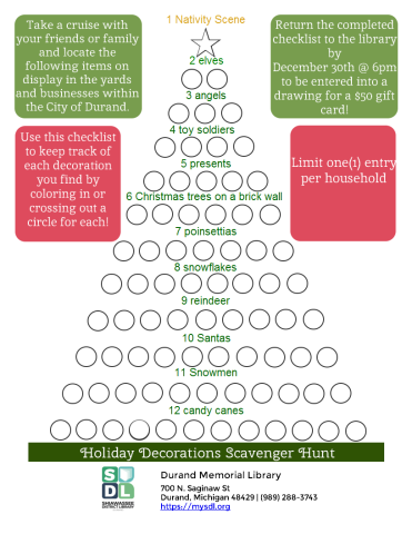 Find holiday decorations in Durand.  Complete the list and turn it in by Dec. 30 at 6 p.m. to the Durand Memorial Library and enter a drawing to win a gift card.